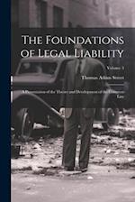 The Foundations of Legal Liability: A Presentation of the Theory and Development of the Common Law; Volume 3 
