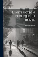 L'instruction Publique En Russie 