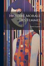 Histoire Morale Des Femmes
