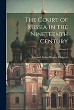 The Court of Russia in the Nineteenth Century; Volume 2 