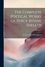 The Complete Poetical Works of Percy Bysshe Shelley; Volume 4 