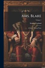 Mrs. Blake: A Story of Twenty Years; Volume 1 