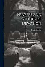 Prayers and Offices of Devotion 