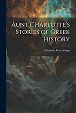 Aunt Charlotte's Stories of Greek History 
