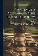 Problems to Accompany "The Financial Policy of Corporations," 
