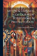 Myths & Legends of Our New Possessions & Protectorate 
