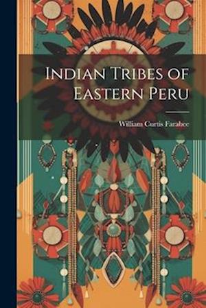 Indian Tribes of Eastern Peru