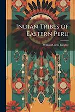 Indian Tribes of Eastern Peru 