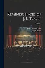Reminiscences of J. L. Toole; Volume 1 