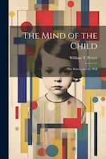 The Mind of the Child: The Senses and the Will 