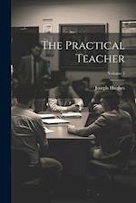The Practical Teacher; Volume 4 