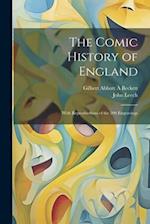 The Comic History of England: With Reproductions of the 200 Engravings 