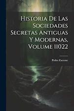 Historia De Las Sociedades Secretas Antiguas Y Modernas, Volume 11022