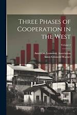 Three Phases of Cooperation in the West; Volume 2 
