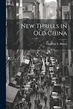 New Thrills in Old China 