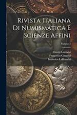 Rivista Italiana Di Numismatica E Scienze Affini; Volume 2