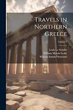 Travels in Northern Greece; Volume 2 