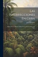 Las Insurrecciones En Cuba