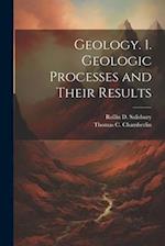 Geology. 1. Geologic Processes and Their Results 