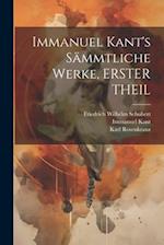 Immanuel Kant's Sämmtliche Werke, ERSTER THEIL