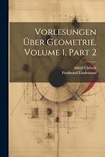 Vorlesungen Über Geometrie, Volume 1, part 2