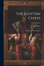 The Scottish Chiefs: A Romance. in Five Volumes; Volume 2 