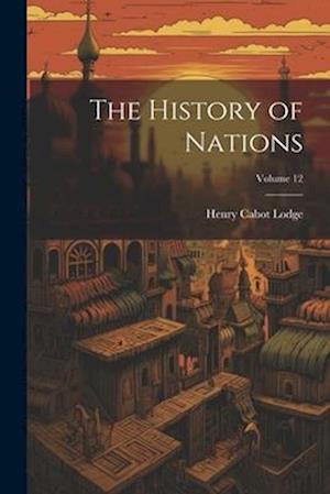 The History of Nations; Volume 12