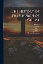 The History of the Church of Christ; Volume 3 