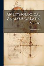 An Etymological Analysis of Latin Verbs 