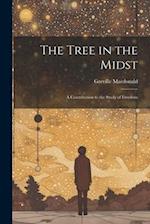 The Tree in the Midst: A Contribution to the Study of Freedom 