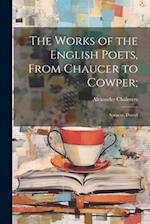 The Works of the English Poets, From Chaucer to Cowper;: Spencer, Daniel 