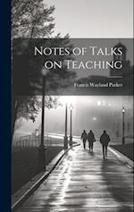 Notes of Talks on Teaching 