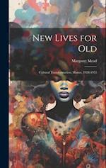 New Lives for Old; Cultural Transformation: Manus, 1928-1953 