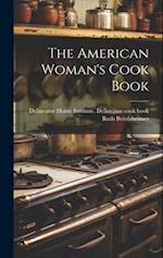 The American Woman's Cook Book 