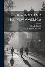 Education And The New America 