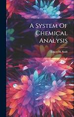 A System Of Chemical Analysis 