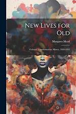 New Lives for Old; Cultural Transformation: Manus, 1928-1953 