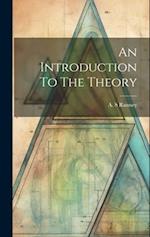 An Introduction To The Theory