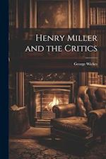 Henry Miller and the Critics 