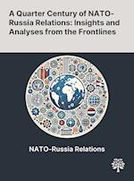 A Quarter Century of NATO-Russia Relations