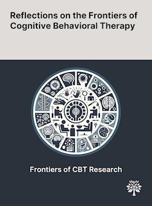 Reflections on the Frontiers of Cognitive Behavioral Therapy