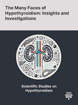 The Many Faces of Hypothyroidism