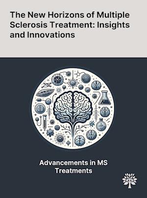 The New Horizons of Multiple Sclerosis Treatment