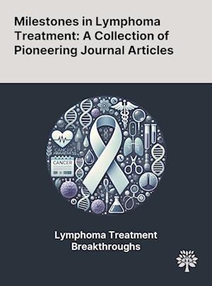 Milestones in Lymphoma Treatment