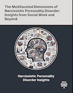 The Multifaceted Dimensions of Narcissistic Personality Disorder