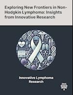 Exploring New Frontiers in Non-Hodgkin Lymphoma