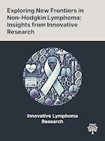 Exploring New Frontiers in Non-Hodgkin Lymphoma