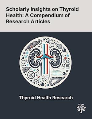 Scholarly Insights on Thyroid Health