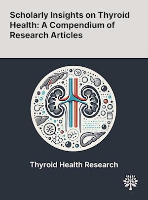 Scholarly Insights on Thyroid Health