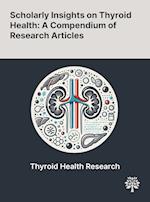 Scholarly Insights on Thyroid Health